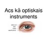 Prezentācija 'Acs kā optiskais instruments', 1.