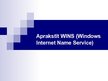 Prezentācija 'WINS - Windows Internet Name Service', 1.