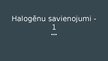 Prezentācija 'Halogēnu savienojumi', 1.