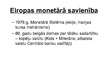 Prezentācija 'Eiropas Monetārā savienība', 4.