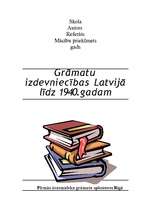 Referāts 'Grāmatniecība. Izdevniecības Latvijā līdz 1940.gadam', 1.