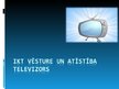 Prezentācija 'Televizoru un televīzijas attīstība', 1.