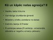 Prezentācija 'Agresija sociālās psiholoģijas skatījumā', 5.