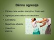 Prezentācija 'Agresija sociālās psiholoģijas skatījumā', 7.