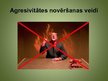 Prezentācija 'Agresija sociālās psiholoģijas skatījumā', 15.