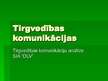 Prezentācija 'Tirgvedības komunikāciju analīze SIA “DLV”', 1.
