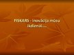 Prezentācija 'Fiskar - inovācija mūsu ikdienai', 1.