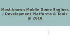 Prezentācija 'Most Known Mobile Game Engines', 1.
