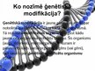 Prezentācija 'Ģenētiskā modificēšana (pozitīvais un negatīvais)', 2.