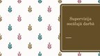Prezentācija 'Supervīzija sociālajā darbā', 1.