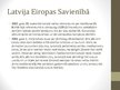 Prezentācija 'Latvijas dalība starptautiskajās organizacijās', 32.