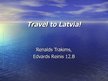 Prezentācija 'Travel to Latvia', 1.