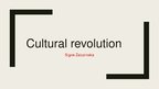 Prezentācija 'Cultural Revolution', 1.