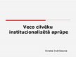 Prezentācija 'Institucionālā aprūpe veciem cilvēkiem', 1.