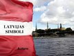 Prezentācija 'Latvijas simboli manā izpratnē', 1.