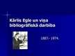 Prezentācija 'K.Egle un viņa bibliogrāfiskā darbība', 1.