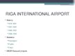 Prezentācija 'Riga International Airport', 4.