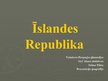 Prezentācija 'Islandes Republika', 1.