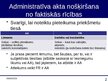 Prezentācija 'Faktiskā rīcība un tās nošķiršana no citām valsts pārvaldes darbības formām', 2.