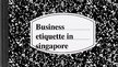 Prezentācija 'Business Etiquette in Singapore', 21.