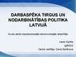 Referāts 'Darbaspēka tirgus un nodarbinātības politika Latvijā', 41.