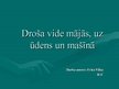 Prezentācija 'Droša vide mājās, uz ūdens un mašīnā', 1.