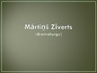 Prezentācija 'Mārtiņš Zīverts', 1.
