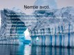 Prezentācija 'Izmaiņas pasaules ledājos un to ietekme uz pasaules vidi', 9.