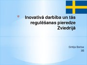 Prezentācija 'Inovatīvā darbība un tās regulēšanas pieredze Zviedrijā', 1.