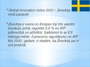 Prezentācija 'Inovatīvā darbība un tās regulēšanas pieredze Zviedrijā', 4.