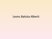 Prezentācija 'Leons Batista Alberti', 1.