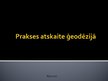 Prezentācija 'Prakses atskaite ģeodēzijā', 1.