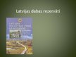 Prezentācija 'Latvijas dabas rezervāti', 1.