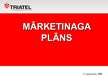 Prezentācija 'Mārketinga plāns SIA "Triatel"', 1.