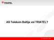 Prezentācija 'Mārketinga plāns SIA "Triatel"', 4.