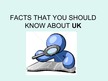 Prezentācija 'Facts that You Should Know about UK', 1.