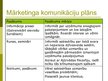 Prezentācija 'Mārketinga komunikāciju plāns', 11.