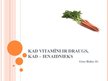 Prezentācija 'Kad vitamīni ir draugi, kad - ienaidnieki', 1.