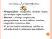 Prezentācija 'Kad vitamīni ir draugi, kad - ienaidnieki', 9.