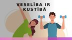 Prezentācija 'Veselība ir kustībā', 1.