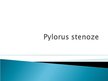 Prezentācija 'Pylorus stenoze', 1.
