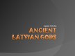Prezentācija 'Ancient Latvian Gods', 1.