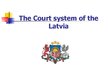 Prezentācija 'Court System in Latvia', 1.