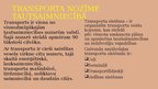 Prezentācija 'Galvenie transportēšanas veidi un līdzekļi, to savstarpējā saiste', 6.