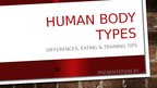 Prezentācija 'Human Body Types', 1.