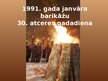 Prezentācija '1991. gada janvāra barikāžu 30. atceres gadadiena', 1.