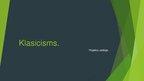 Prezentācija 'Klasicisms', 1.