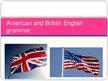 Prezentācija 'American and British English Grammar', 1.