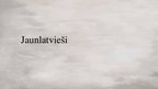 Prezentācija 'Jaunlatvieši', 1.