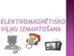 Prezentācija 'Elektromagnētiskie viļņi', 1.